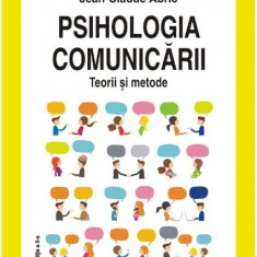 Psihologia comunicarii. Teorii si metode – Jean-Claude Abric