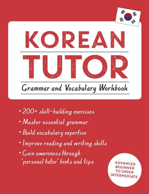 Korean Tutor, Grammar and Vocabulary Workbook (Learn Korean with Teach Yourself): Advanced Beginner to Upper Intermediate Course foto