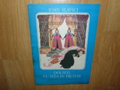 Doi feti cu stea in frunte -Ioan Slavici anul 1976