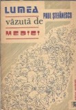 Lumea vazuta de medici - Paul Stefanescu