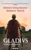 Gladivs. Crima la Colosseum - Danut Ungureanu, Marian Truta - Crime Scene Press