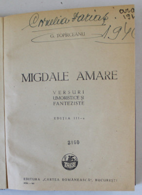 MIGDALE AMARE , VERSURI UMORISTICE SI FANTEZISTE de G. TOPIRCEANU , 1942 foto