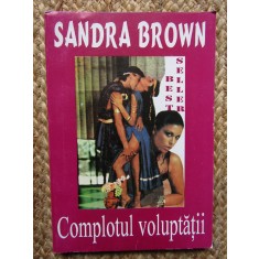 Sandra Brown - Complotul voluptatii