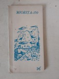 Miorita-150 de ani de la descoperirea unei capodopere, Editura Macarie, Targoviste 1996