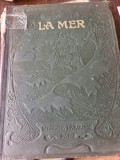 La Mer. La mer dans la nature - la mer et l&#039;homme - G. Clerc Rampal