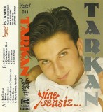 Casetă audio Tarkan &lrm;&ndash; Yine Sensiz, originală