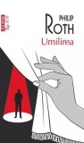 Umilirea - Paperback brosat - Philip Roth - Polirom