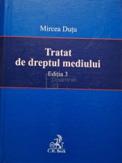 Mircea Dutu - Tratat de dreptul mediului, editia 3 (Editia: 2007) foto