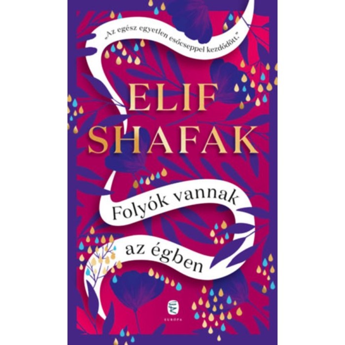 Foly&oacute;k vannak az &eacute;gben - Elif Shafak