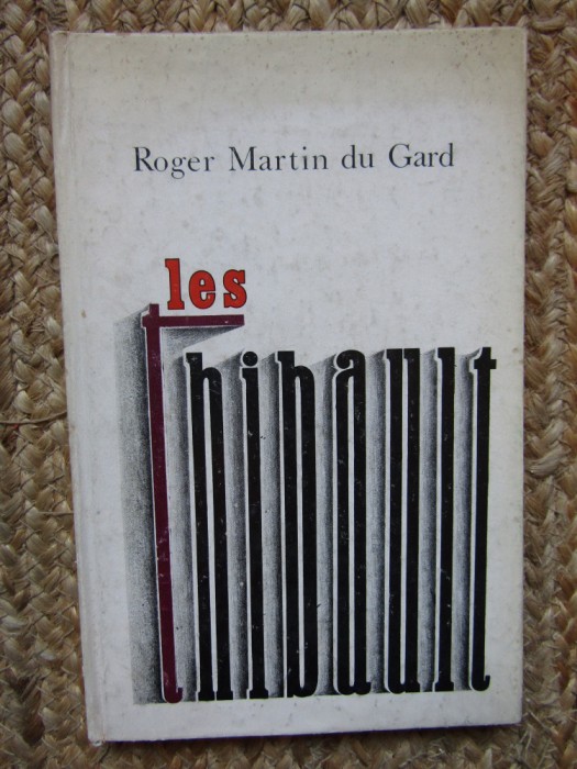 Roger Martin du Gard - Les Thibault