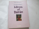 MIRCEA CEL BATRAN - P. P. PANAITESCU