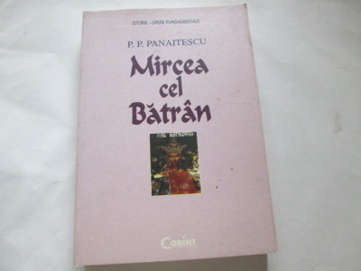 MIRCEA CEL BATRAN - P. P. PANAITESCU foto