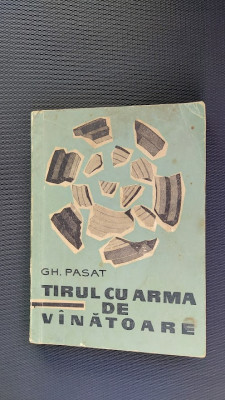 TIRUL CU ARMA DE VANATOARE - GHEORGHE PASAT foto