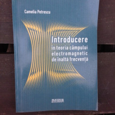 INTRODUCERE IN TEORIACAMPULUI ELECTROMAGNETIC DE INALTA FRECVENTA - CAMELIA PETRESCU