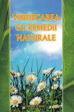 Vindecarea cu remedii naturale |