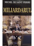 Michel de Saint Pierre - Miliardarul (Editia: 2017)