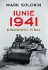 Iunie 1941. Diagnostic final - Mark Solonin. Carte Istorie, Antica, Stare Buna