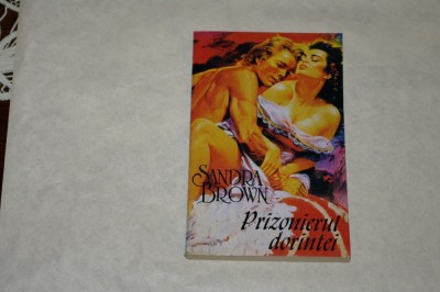 Prizonierul dorintei - Sandra Brown - 1995 foto