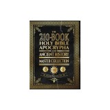 The 210-Book Holy Bible, Apocrypha, and Ancient History Master Collection: Surpassing the Ethiopian Bible