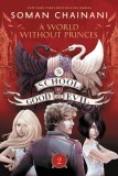 A World Without Princes | Soman Chainani, Harpercollins Publishers