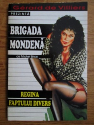 Michel Brice - Regina faptului divers ( BRIGADA MONDENĂ #4 ) foto