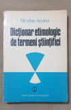 Dicționar etimologic de termeni științifici - Nicolae Andrei