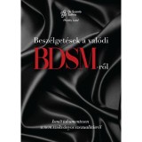 Besz&eacute;lget&eacute;sek a val&oacute;di BDSM-ről - Ism&eacute;t tabumentesen a nem szokv&aacute;nyos szexualit&aacute;sr&oacute;l - Kir&aacute;ly Lea