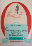 INTAMPLARI CU STAFII POVESTITE DE UN ANTICAR-M.R. JAMES