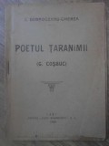 Poetul Taranimii (G. Cosbuc) - Constantin Dobrogeanu Gherea, 1920, Viata Romaneasca, Biografii, Carte Veche