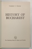 HISTORY OF BUCHAREST-CONSTANTIN C. GIURESCU 1976