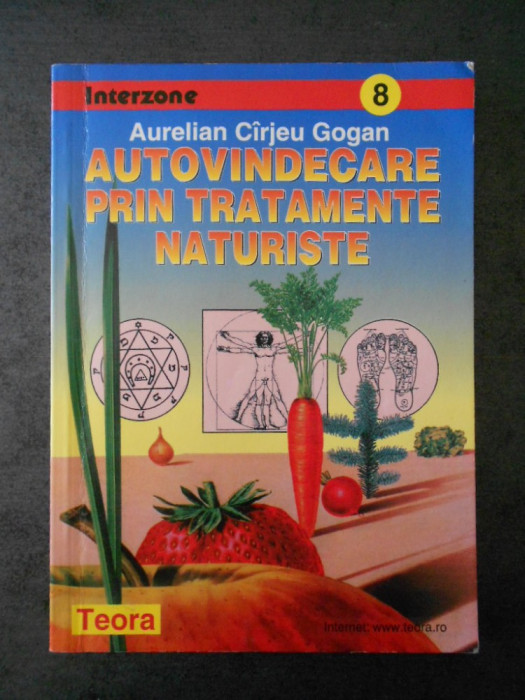 AURELIAN CARJEU GOGAN - AUTOVINDECARE PRIN TRATAMENTE NATURISTE