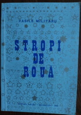 VASILE MILITARU - STROPI DE ROUA (EDITURA NISTRU/ BRUXELLES 1988/ TIRAJ 500 ex.) foto