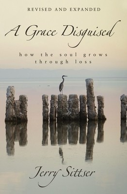 A Grace Disguised Revised and Expanded: How the Soul Grows Through Loss foto