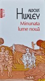 Cumpara ieftin Minunata lume noua - 2011 - Aldous Huxley ($E124)