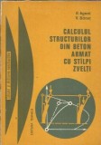 Calculul structurilor din beton armat cu stalpi zvelti - R. Agent, V. Banut
