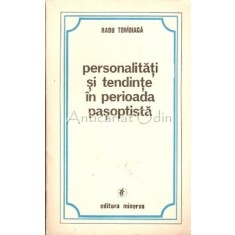 Personalitati Si Tendinte In Perioada Pasoptista - Radu Tomoiaga