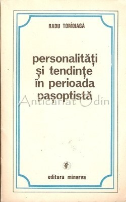 Personalitati Si Tendinte In Perioada Pasoptista - Radu Tomoiaga foto