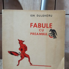 Ion Dulgheru - Fabule cu Preambul
