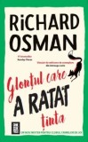 Cumpara ieftin Glontul care a ratat tinta/Richard Osman, Crime Scene Press