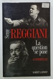 SERGE REGGIANI , LA QUESTION SE POSE , AUTOPORTRAIT , 1990