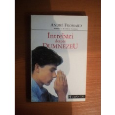 INTREBARI DESPRE DUMNEZEU de ANDRE FROSSARD
