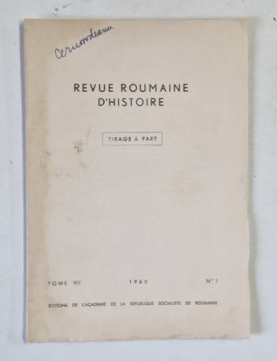 REVUE ROUMAINE D &amp;#039; HISTOIRE , TOME VIII , No. 3 , 1969 , DEDICATIE * , VEZI DESCRIEREA ! foto