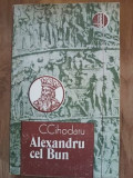 Alexandru cel Bun- C. Cihodaru
