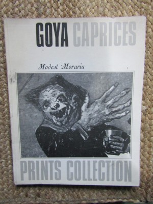 Goya Caprices - Modest Morariu, Album Artă, Meridiane 1982, Prints Collection, Limba engleză, Desen, Stare bună foto