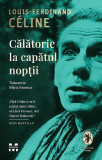 Calatorie La Capatul Noptii, Louis-Ferdinand Celine - Editura Pandora-M