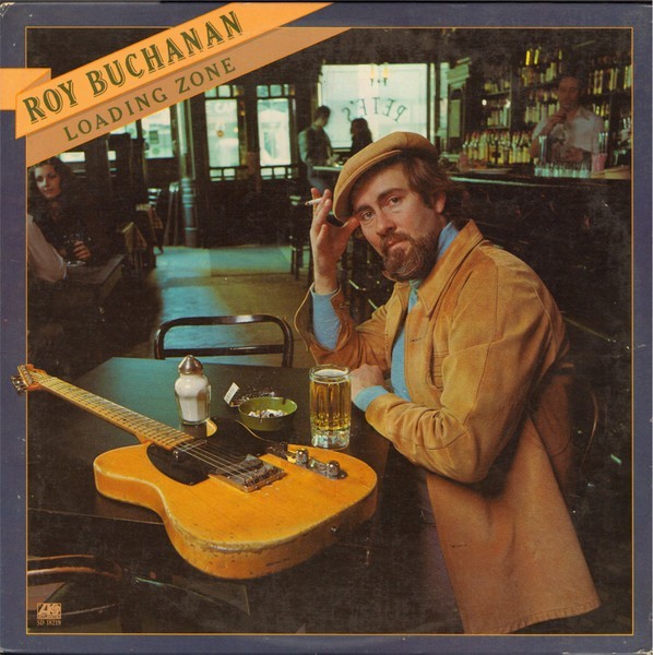 Vinil LP Roy Buchanan &ndash; Loading Zone (VG)