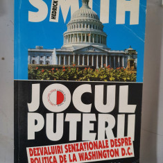 JOCUL PUTERII. DEZVALUIRI SENZATIONALE DESPRE POLITICA DE LA W- HEDRICK SMITH