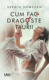 Cum fac dragoste taurii | Sergiu Somesan