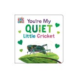 You're My Quiet Little Cricket