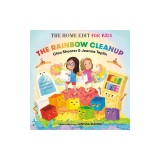 The Rainbow Cleanup: A Magical Organizing Adventure